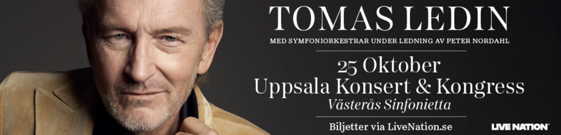 Tomas Ledin med symfoniorkestrar under ledning av Peter Nordahl. 25 oktober på Uppsala Konsert & Kongress med Västerås Sinfonietta. Biljetter via LiveNation.se.